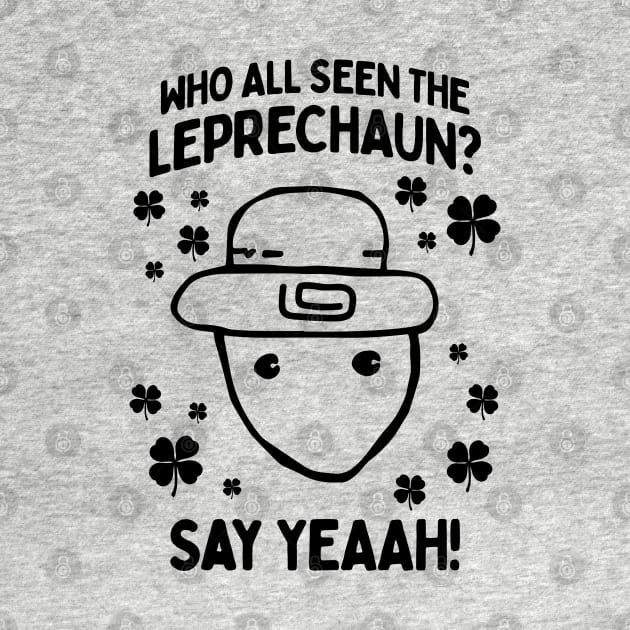 Who All Seen The Leprechaun? - Alabama Leprechaun Meme by TwistedCharm